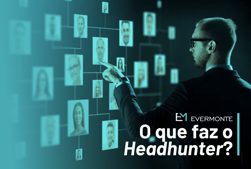O que faz o headhunter?