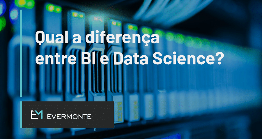Qual a diferença entre BI e Data Science