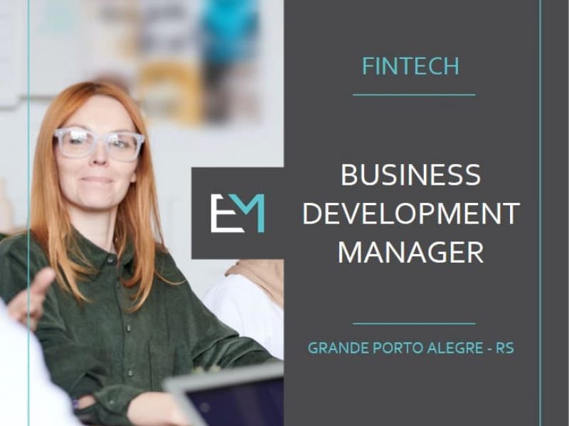 business development manager - fintech - grande porto alegre - evermonte
