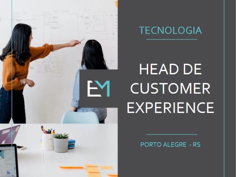 head de customer experience - tecnologia - porto alegre - evermonte